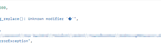 报错：[2024-09-28 02:59:09] local.ERROR: preg_replace(): Unknown modifier '�' {"exception":"[object] (ErrorException(code: 0): preg_replace(): Unknown modifier '�' at )
